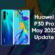 huawei p30 pro may 2022 update