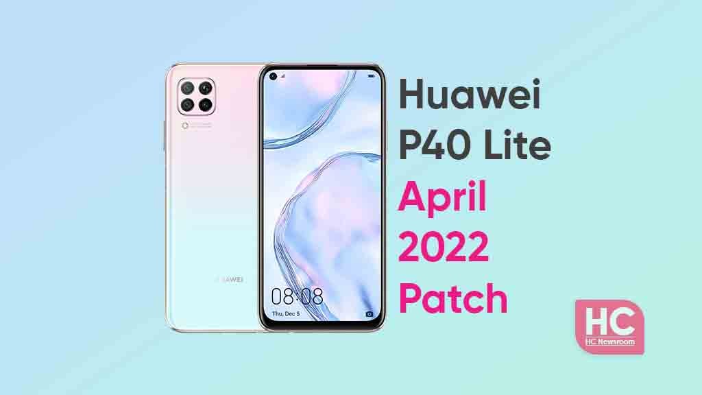 huawei p40 lite april 2022 patch