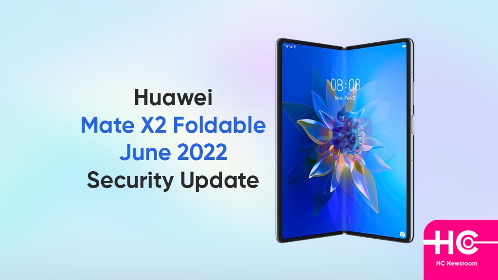 Huawei Mate X2 June 2022 update