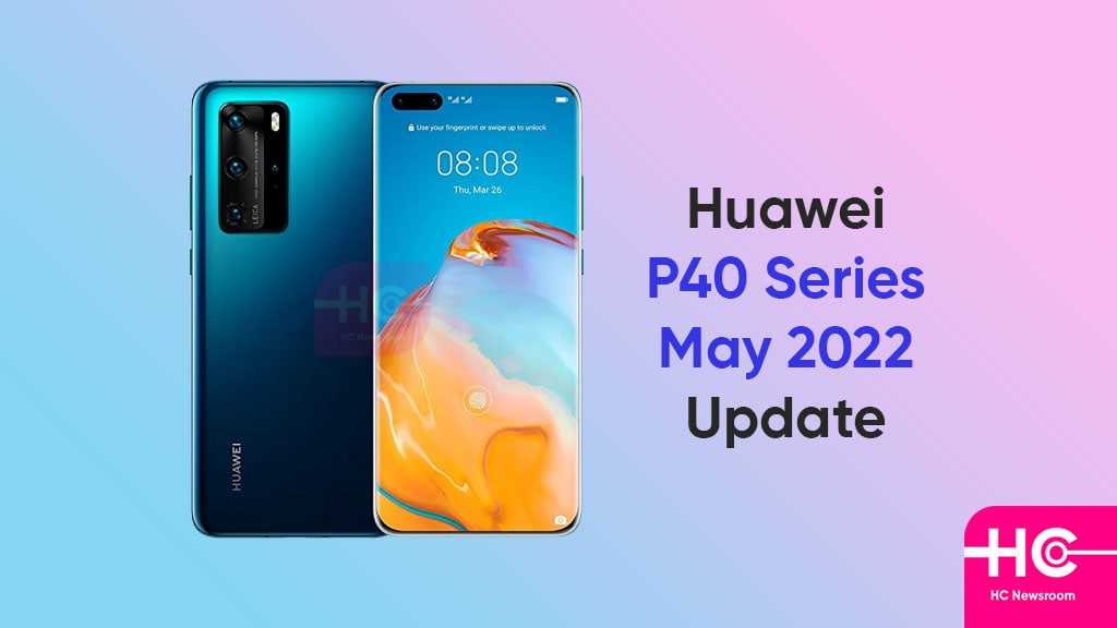 Huawei P40 May 2022 update