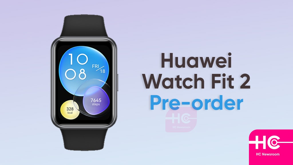 Take benefit of Huawei Watch Fit 2 preorder, get FreeBuds 4i free (Germany)  - Huawei Central