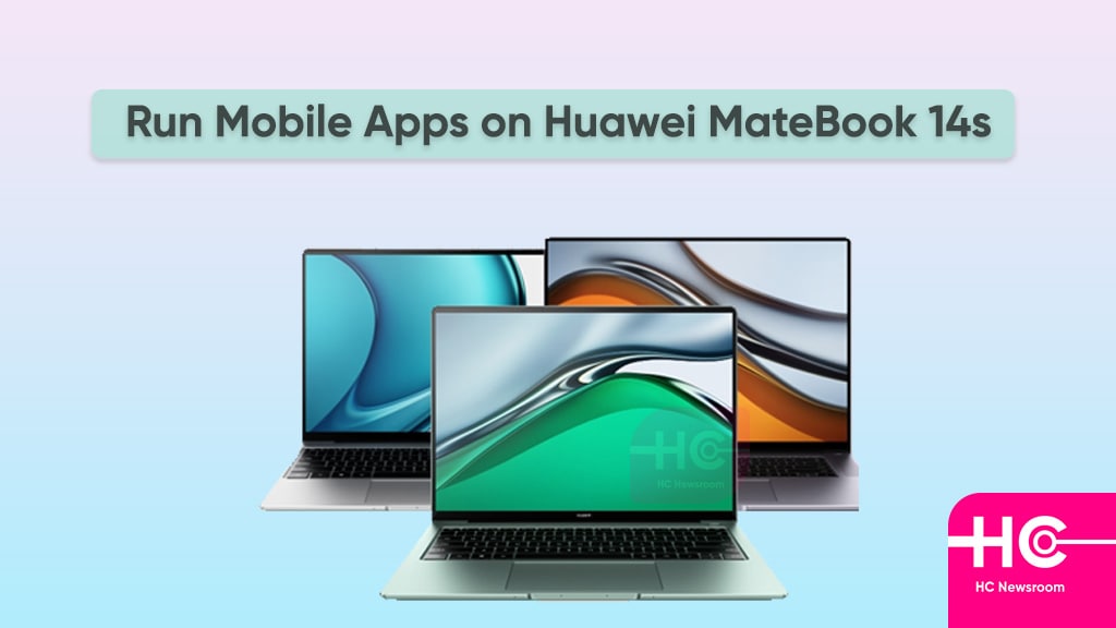 Huawei MateBook 14s run mobile app