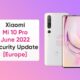 June 2022 update Xiaomi Mi 10 Pro