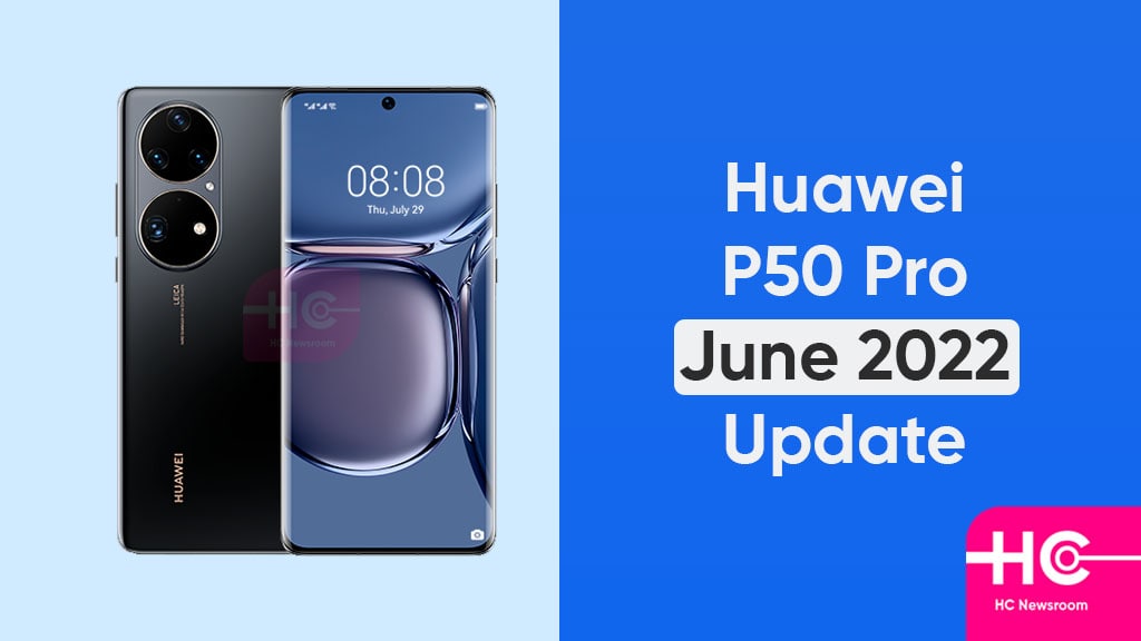 Huawei P50 Pro June 2022 update