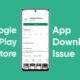 Google play store app download issue
