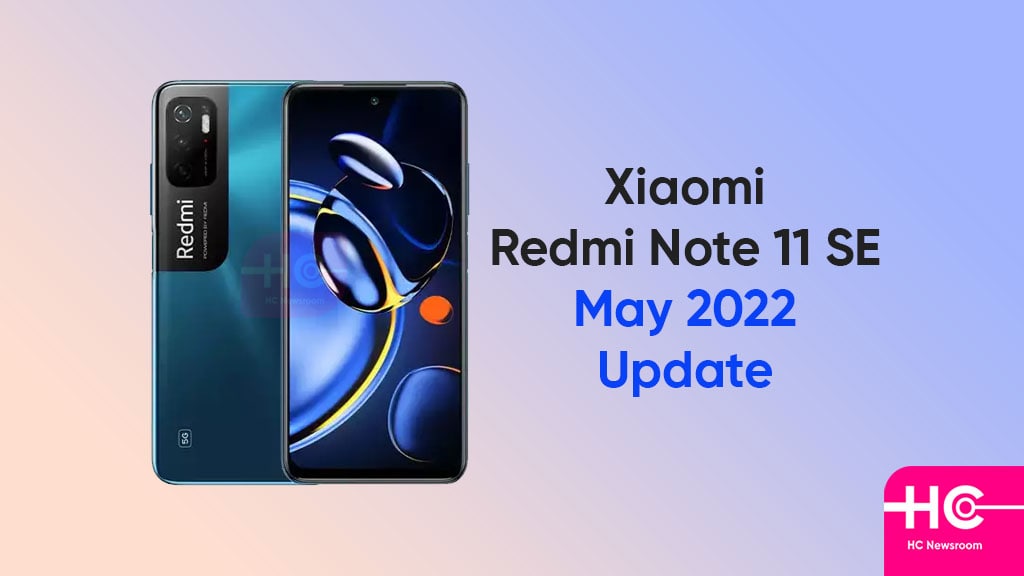 Xiaomi Redmi Note 11 SE installs first May 2022 MIUI update 
