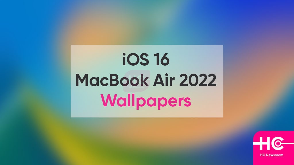 Download MacBook Air 2022 iOS 16 Wallpapers