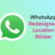 WhatsApp redesigned location sticker