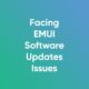 huawei software update issues