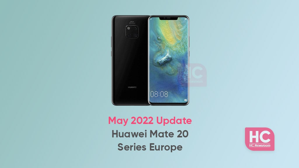 huawei mate 20 may 2022 update europe