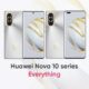 Huawei Nova 10 series everything