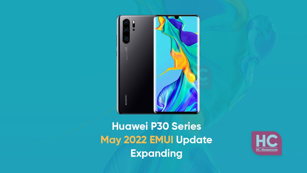 huawei p30 may 2022 emui update