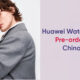 huawei watch fit 2pre orders china