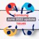 Samsung June 2022 update issue