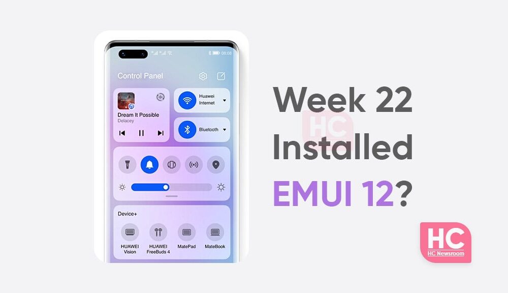 Installed EMUI 12 in week 22? - HC Newsroom