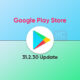 Google Play Store 31.2.30 update