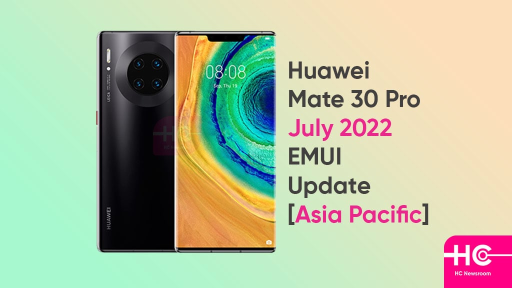 Huawei Mate 30 Pro July 2022 update