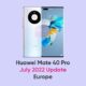 Huawei Mate 40 Pro July 2022 update Europe