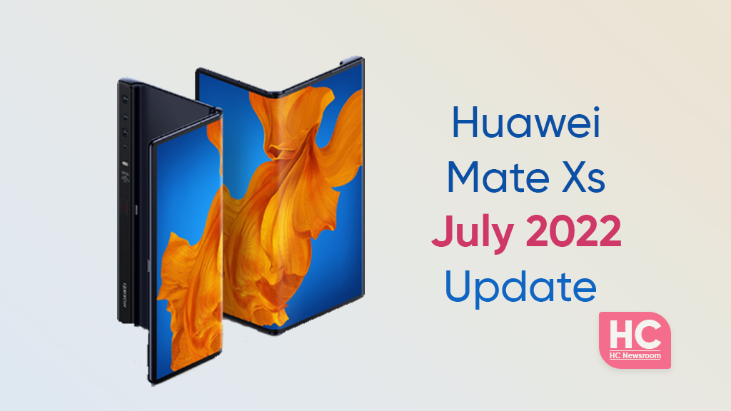 Huawei Mate Xs July 2022 update