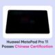 Huawei MatePad Pro 11 Certification