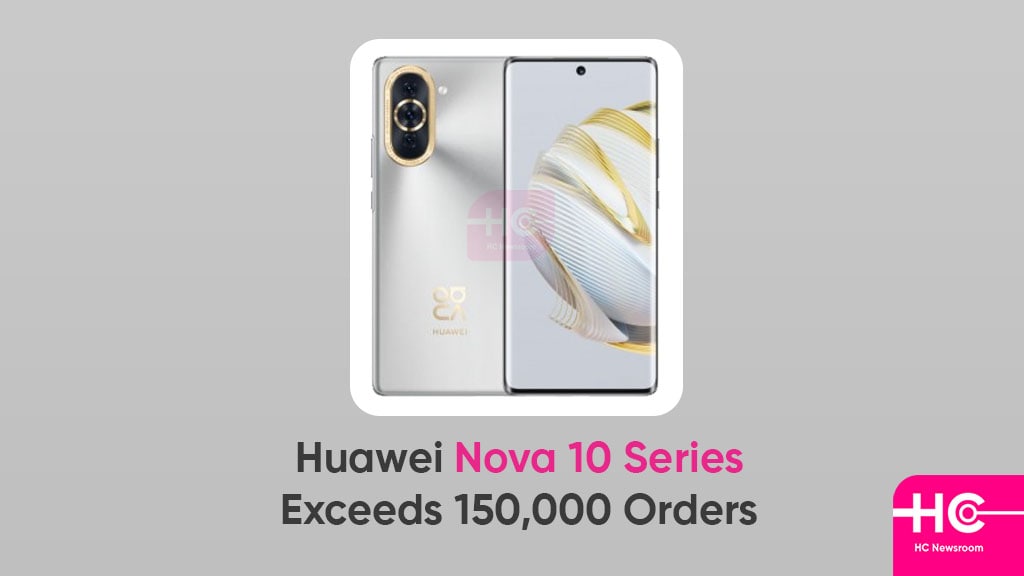 Huawei Nova 10 orders