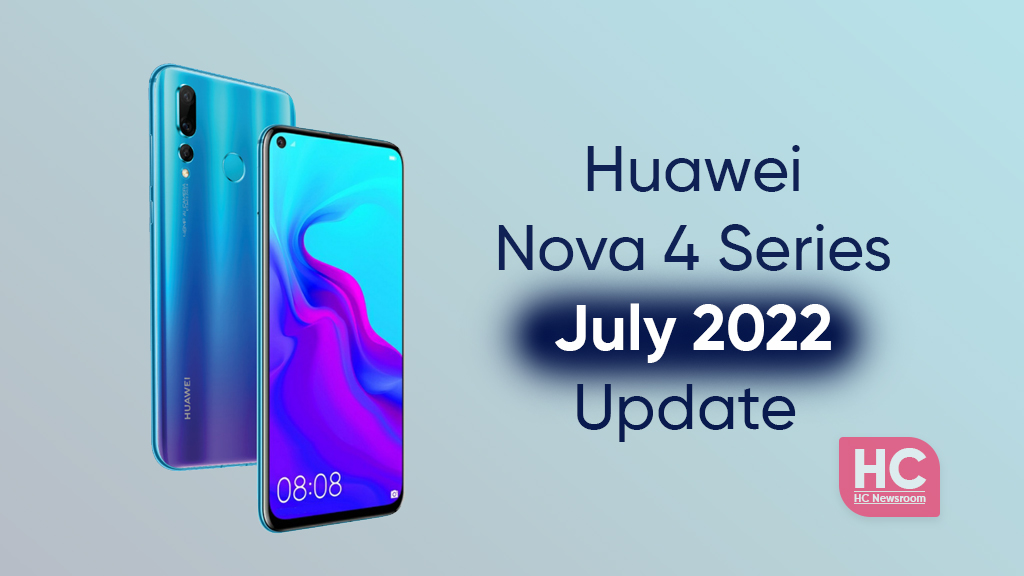Huawei Nova 4 July 2022 update