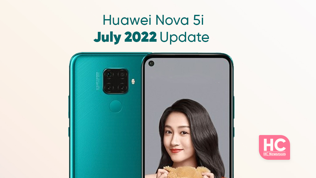 Huawei Nova 5I July 2022 update