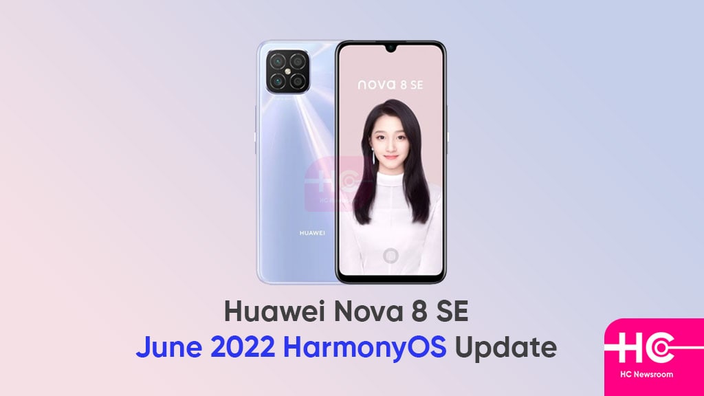 Huawei Nova 8 SE June 2022 update