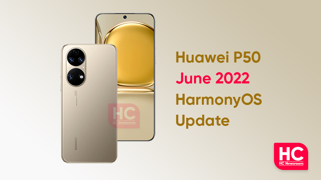 Huawei P50 June 2022 harmonyOS update