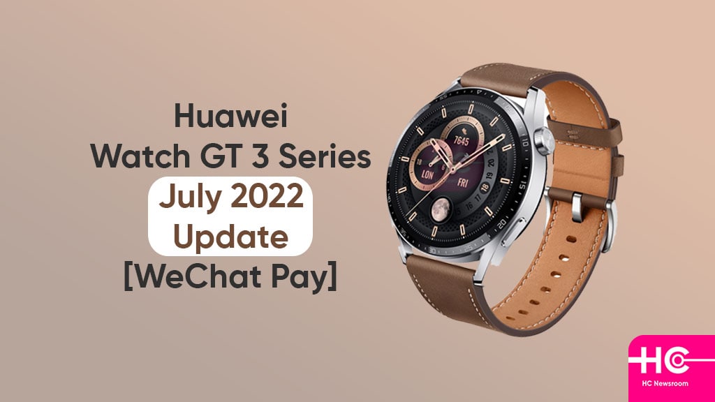 Huawei Watch GT 3 July 2022 update