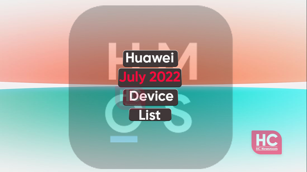 Huawei june 2022 device list harmonyos 