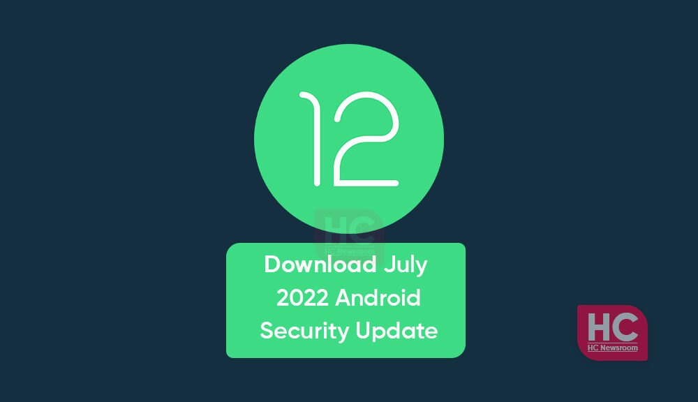 Download de Android-beveiligingsupdate van 12 juli 2022