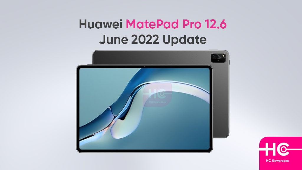 Huawei MatePad Pro 12.6 June 2022 update
