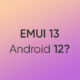 emui 13 android 12
