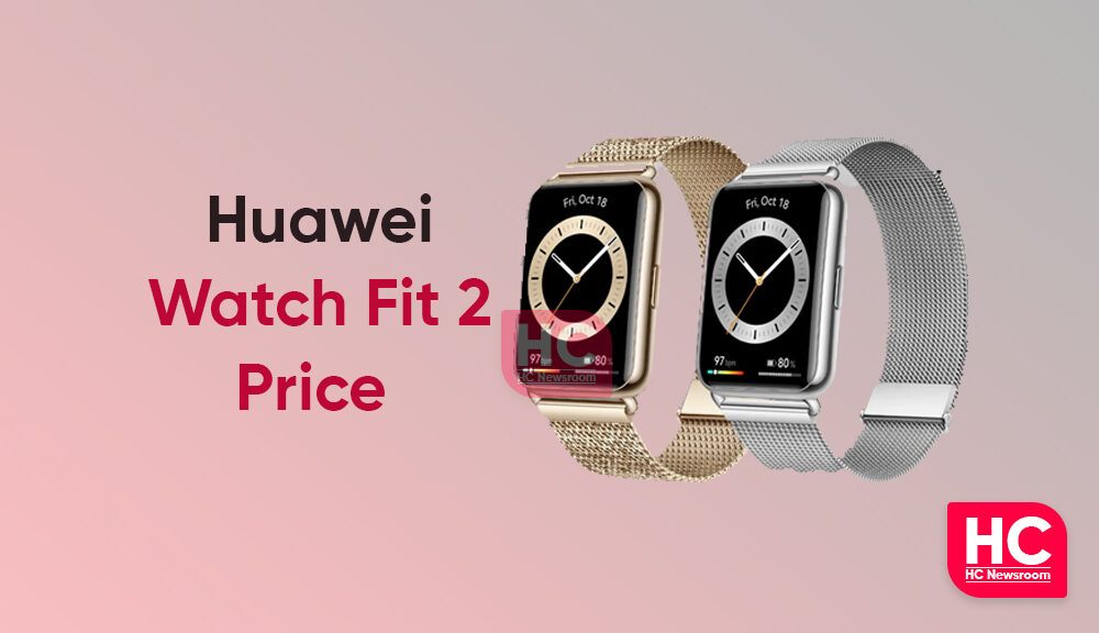 Huawei Watch Fit 2 price revealed ahead of launch in China - Huawei Central