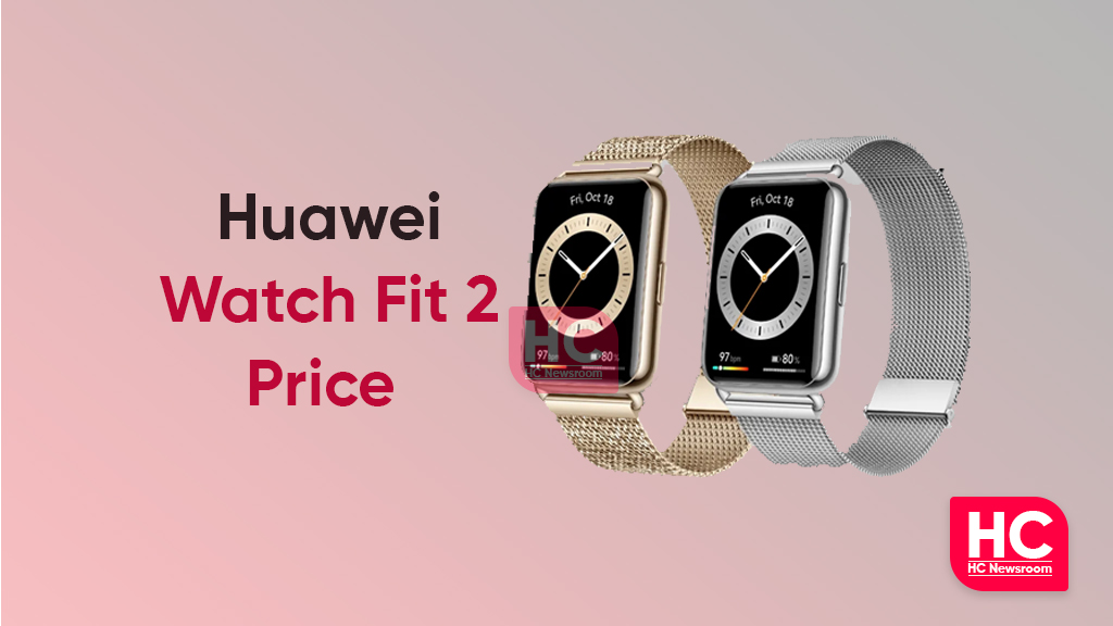 Huawei Watch Fit 2 price revealed ahead of launch in China