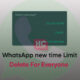 WhatsApp new time limit update