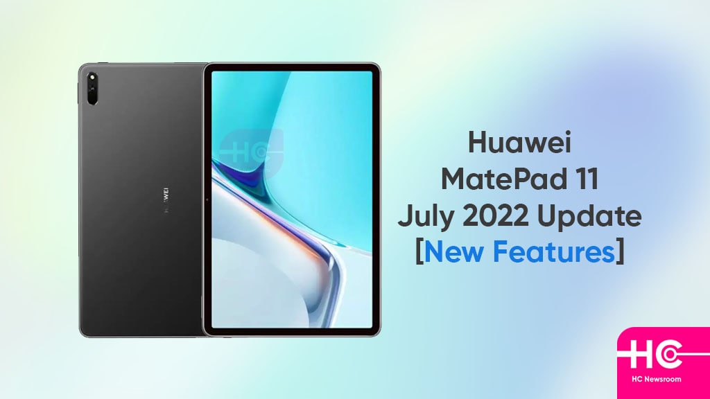 Huawei MatePad 11 July 2022 HarmonyOS update