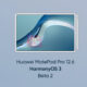 Huawei MatePad Pro HarmonyOS 3 beta