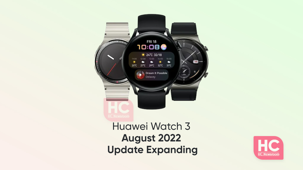 Huawei Watch 3 August 2022 update