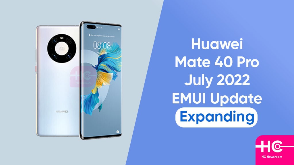 Huawei Mate 40 Pro July 2022 EMUI