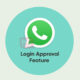 WhatsApp login approval feature