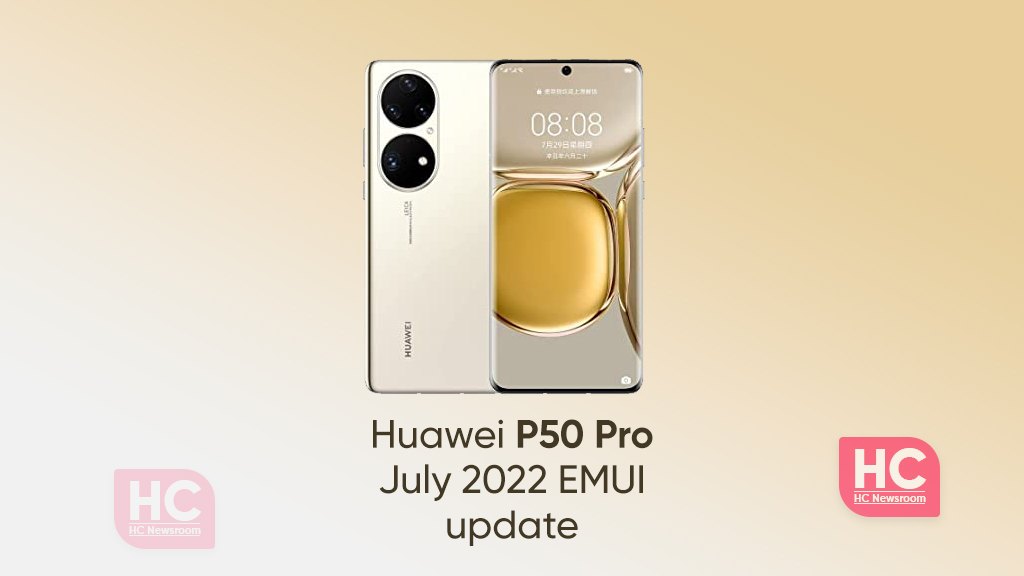 Huawei P50 Pro July 2022 update