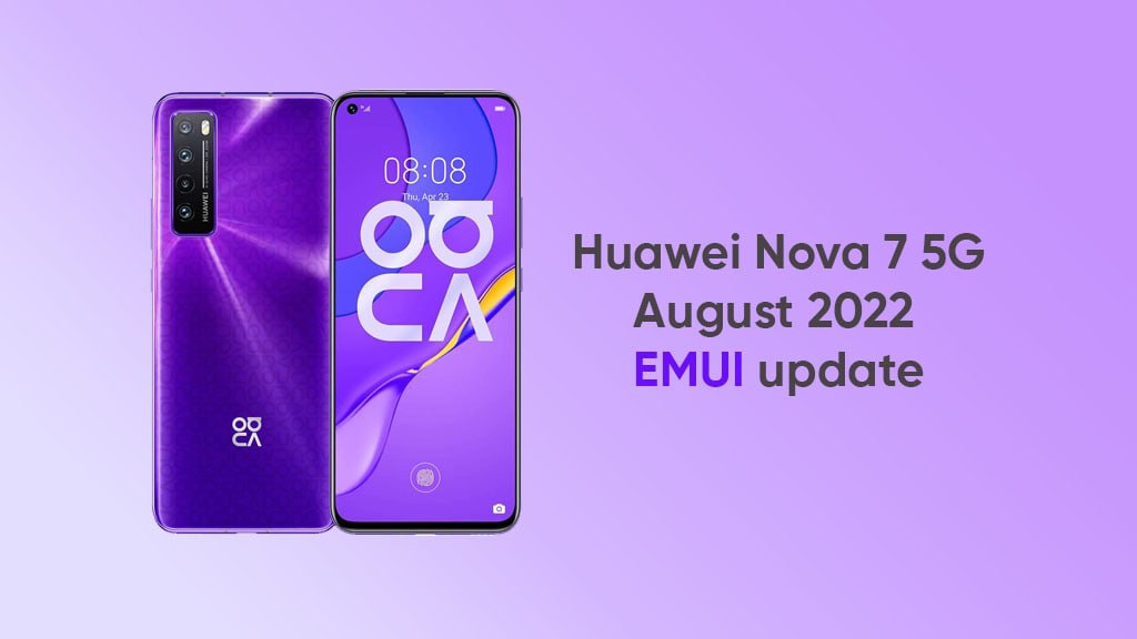 huawei nova 7 august 2022 update
