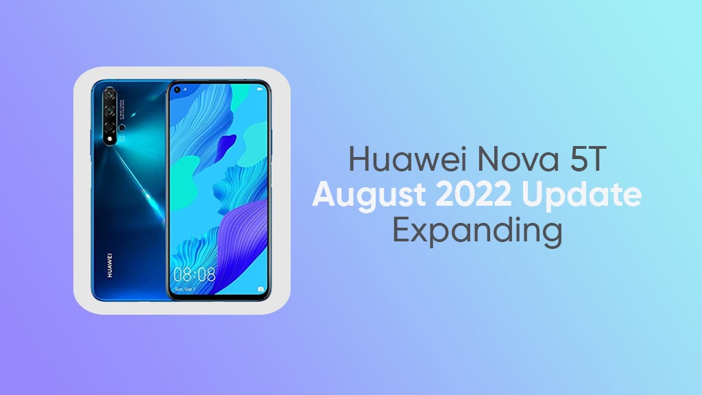 Huawei Nova 5T August 2022 upate expanding for more users