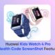 Huawei Kids Watch 4 Pro health code