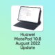 Huawei MatePad 10.8 August 2022 HarmonyOS update