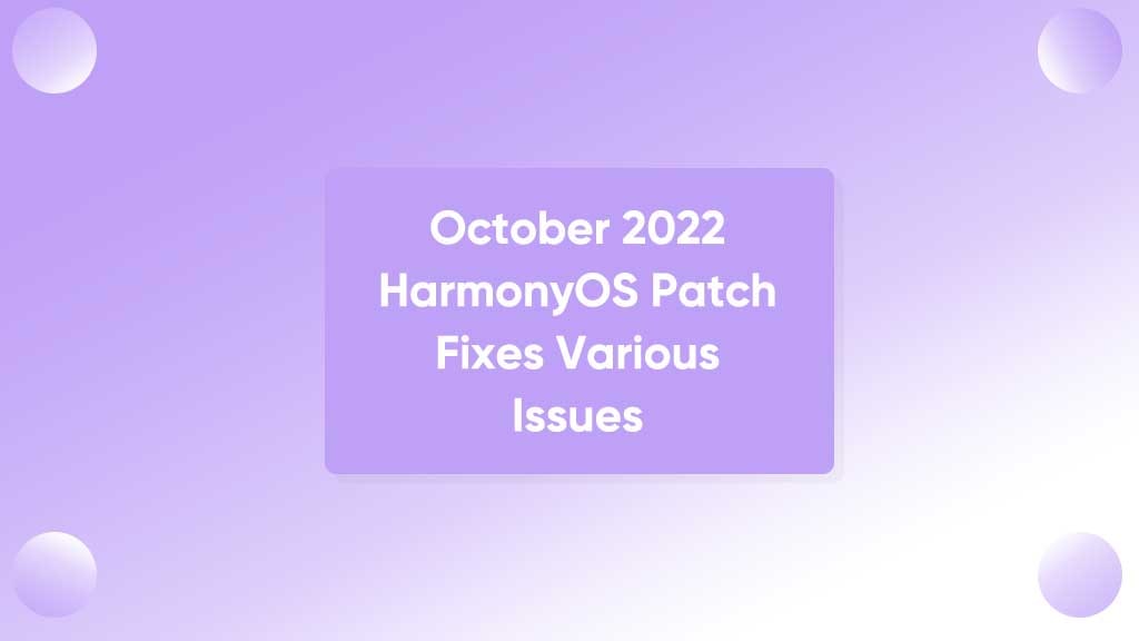 Huawei HarmonyOS October 2022 fixes