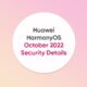 Huawei HarmonyOS October 2022 security patch details