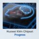 Huawei Kirin chipsets technology